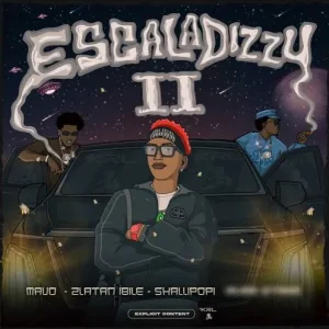 Mavo – Escaladizzy II Ft. Ayra Starr Shallipopi Zlatan