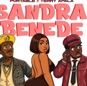 Portable – Sandra Benede Ft. Terry Apala