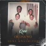 KCee – Okonkwo and Sons Unlimited (Album)