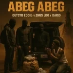 Outsyd Eddie – Abeg Abeg Ft. Zhus Jdo & DARIO