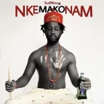 Tuff king – Nkemakonam