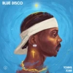 Young Jonn – LaLaLa Ft. Rema Young Jonn – Blue Disco (Album)