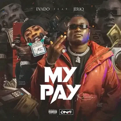 Evado My Pay (Remix) Ft. JeriQ