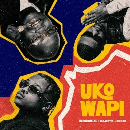 Harmonize – Uko Wapi Ft. Focalistic & Chicco