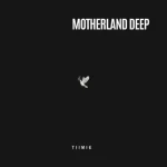 Tiimie – Motherland Deep
