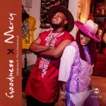 Chidinma Goodness and Mercy feat Prinx Emmanuel 1010x1010
