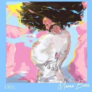 Di'Ja – Mama Bear