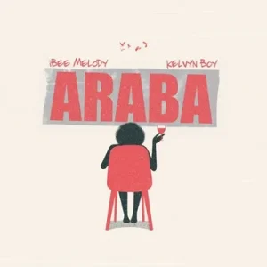 Ibee Melody Araba Ft. Kelvyn Boy