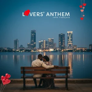 John Fadejola – Lovers Anthem 1010x1010