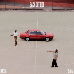 BNXN – Back Outside Ft. Sarz 1
