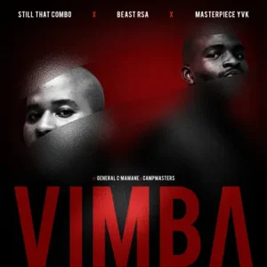 Still That Combo – Vimba Ft. Beast RSA, Masterpiece YVK, General C'Mamane & Campmasters
